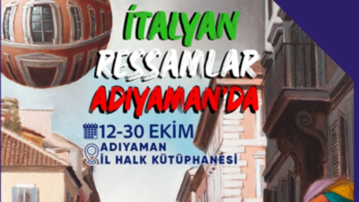 İtalyan Ressamların Eserleri Adıyaman'da sanatseverlerle buluşacak
