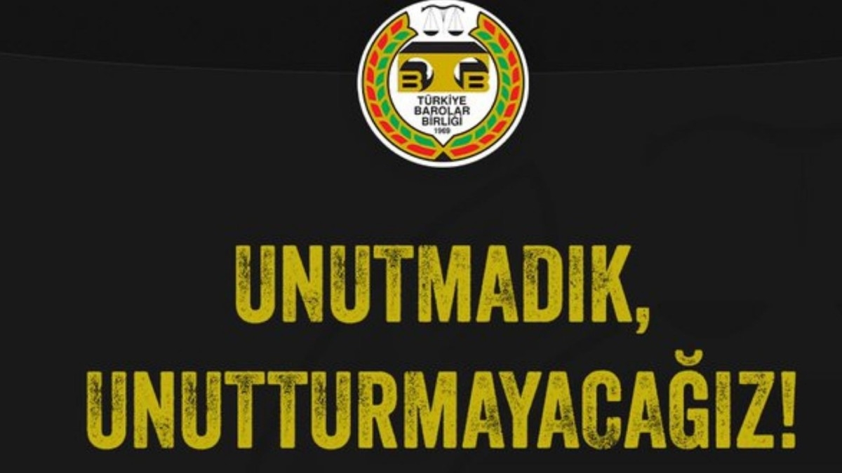Türkiye Barolar Birliği: 'Adalet yerini bulana kadar mücadeleyi bırakmayacağız'
