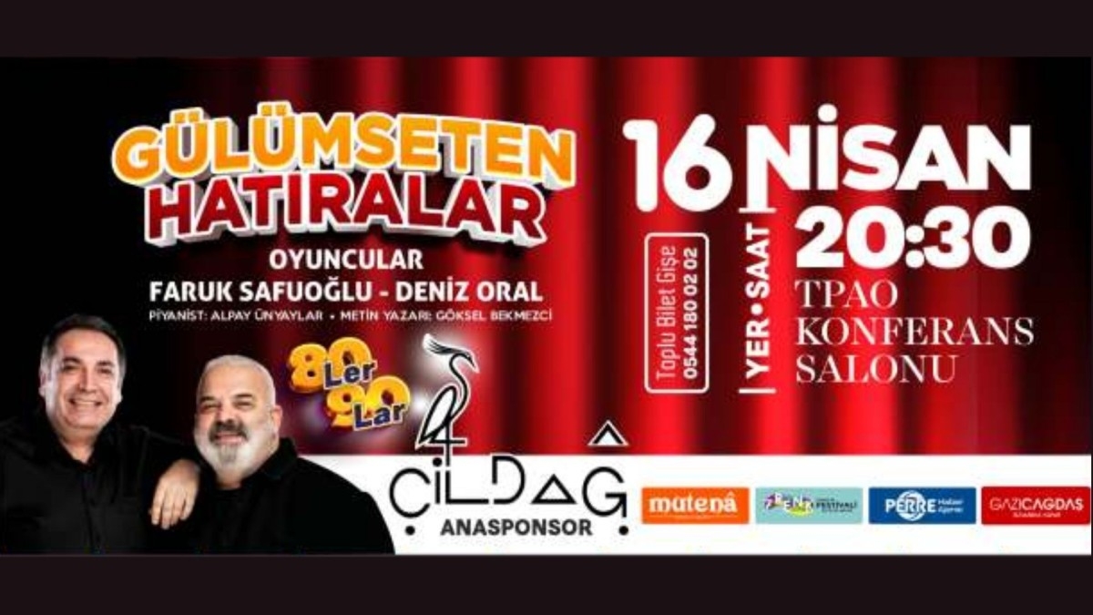 'Gülümseten Hatıralar' müzikli gösterisi Adıyaman’da sahnelenecek