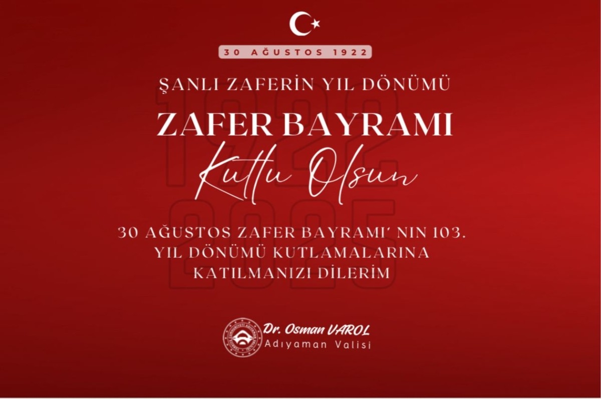 Adıyaman Valiliği’nden 30 Ağustos Zafer Bayramı Programı Açıklaması