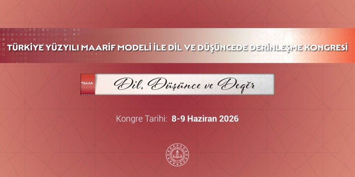 Türkiye Yüzyılı Maarif Modeliyle Dil ve Düşüncede Derinleşme Kongresi Düzenlenecek