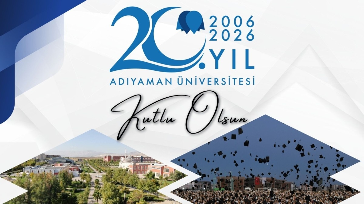Adıyaman Üniversitesi’nin 20. yıl dönümü
