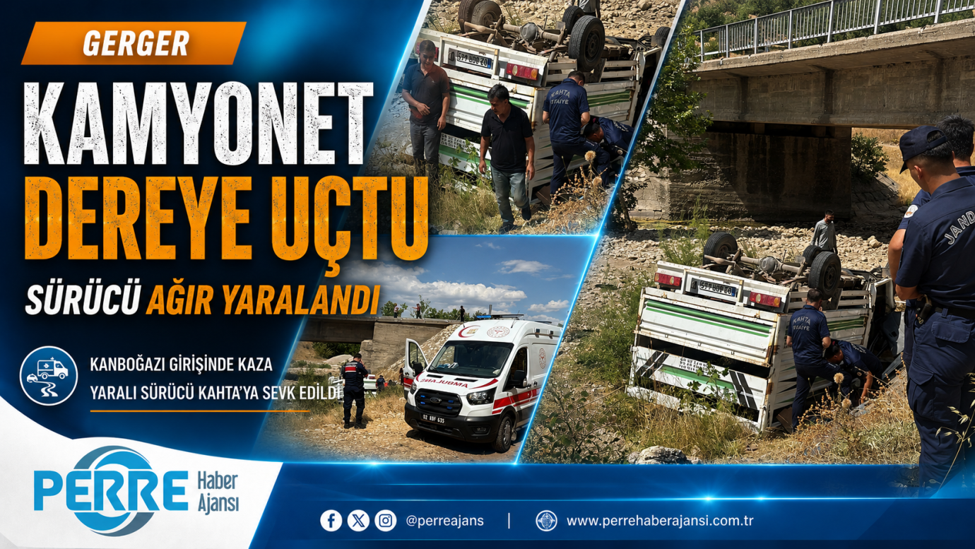 Gerger-Narince yolunda kamyonet dereye düştü: Sürücü ağır yaralandı