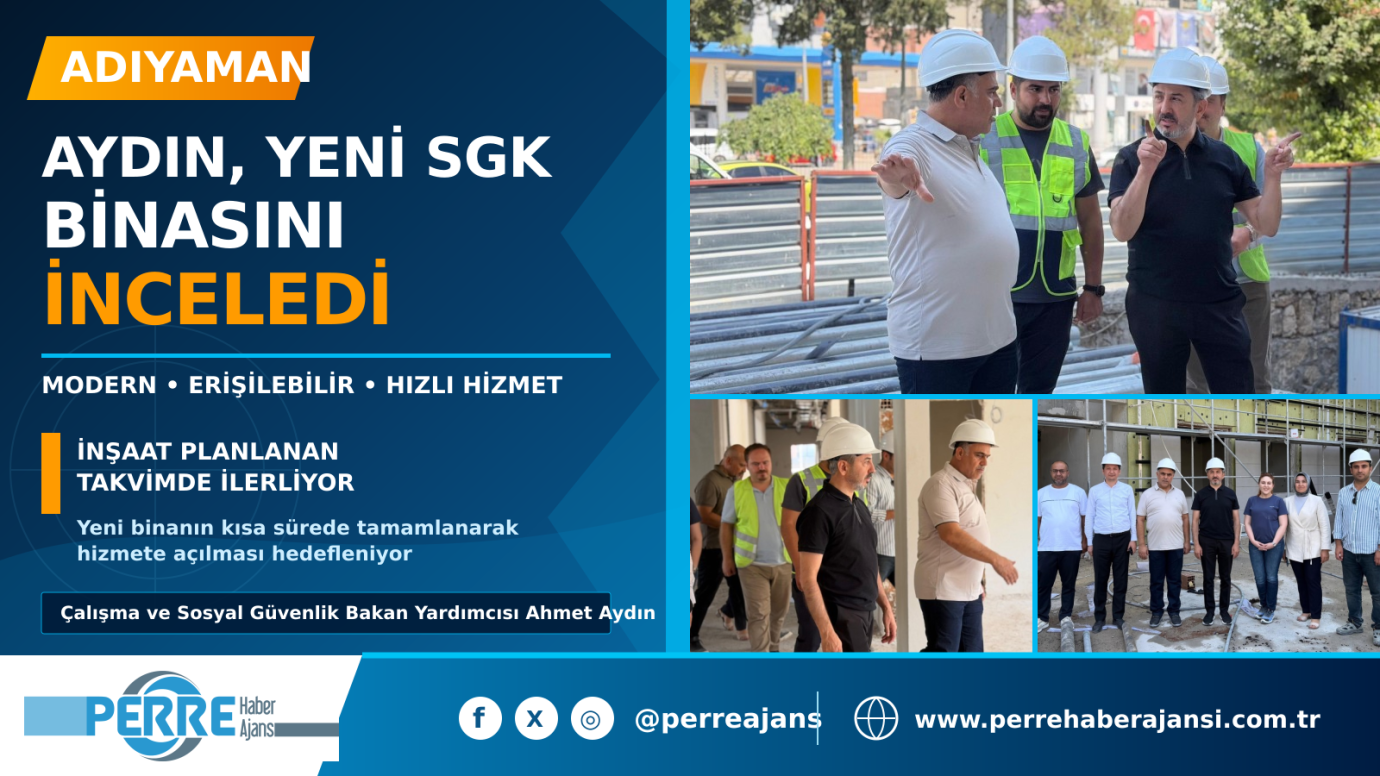 Bakan Yardımcısı Aydın, SGK İl Müdürlüğü İnşaatında İncelemelerde Bulundu